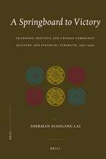 A Springboard to Victory: Shandong Province and Chinese Communist Military and Financial Strength, 1937-1945