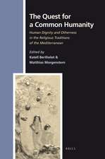 The Quest for a Common Humanity: Human Dignity and Otherness in the Religious Traditions of the Mediterranean