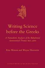 Writing Science before the Greeks: A Naturalistic Analysis of the Babylonian Astronomical Treatise MUL.APIN