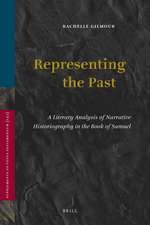 Representing the Past: A Literary Analysis of Narrative Historiography in the Book of Samuel