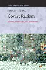 Covert Racism: Theories, Institutions, and Experiences