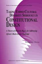 Taking Ethno-Cultural Diversity Seriously in Constitutional Design: A Theory of Minority Rights for Addressing Africa's Multi-ethnic Challenge