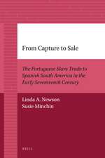 From Capture to Sale: The Portuguese Slave Trade to Spanish South America in the Early Seventeenth Century