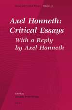 Axel Honneth: Critical Essays: With a Reply by Axel Honneth