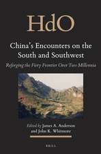 China's Encounters on the South and Southwest: Reforging the Fiery Frontier Over Two Millennia