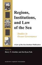 Regions, Institutions, and Law of the Sea: Studies in Ocean Governance