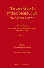 The Law Reports of the Special Court for Sierra Leone: Volume IV: Prosecutor v. Sesay, Kallon and Gbao (The RUF Case) (Set of 3)