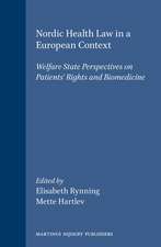 Nordic Health Law in a European Context: Welfare State Perspectives on Patients' Rights and Biomedicine