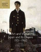 Art and War in Japan and its Empire: 1931-1960