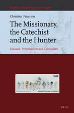 The Missionary, the Catechist and the Hunter: Foucault, Protestantism and Colonialism