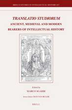 <i>Translatio Studiorum</i>: Ancient, Medieval and Modern Bearers of Intellectual History