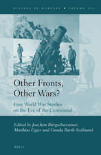 Other Fronts, Other Wars?: First World War Studies on the Eve of the Centennial