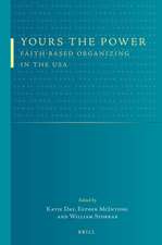 Yours the Power: Faith-based Organizing in the USA