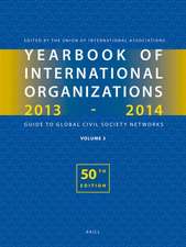 Yearbook of International Organizations 2013-2014 (Volume 3): Global Action Networks - A Subject Directory and Index