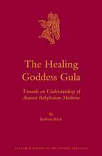 The Healing Goddess Gula: Towards an Understanding of Ancient Babylonian Medicine