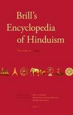 Brill's Encyclopedia of Hinduism. Volume Six