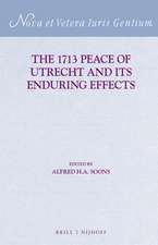 The 1713 Peace of Utrecht and its Enduring Effects