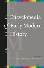 Encyclopedia of Early Modern History, volume 12: (Religion, Philosophy of – Settlers’ reports)