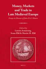 Money, Markets and Trade in Late Medieval Europe: Essays in Honour of John H.A. Munro