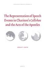 The Representation of Speech Events in Chariton’s <i>Callirhoe</i> and the Acts of the Apostles