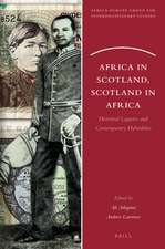 Africa in Scotland, Scotland in Africa: Historical Legacies and Contemporary Hybridities