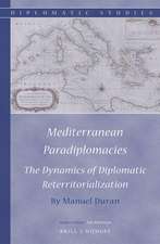 Mediterranean Paradiplomacies: The Dynamics of Diplomatic Reterritorialization