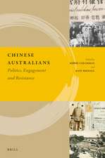 Chinese Australians: Politics, Engagement and Resistance