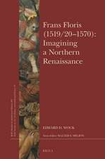 Frans Floris (1519/20–1570): Imagining a Northern Renaissance