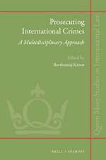 Prosecuting International Crimes: A Multidisciplinary Approach