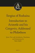 Sergius of Reshaina: Introduction to Aristotle and his <i>Categories</i>, Addressed to Philotheos