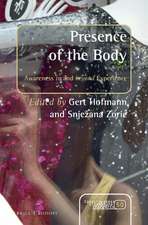 Presence of the Body: Awareness <i>in</i> and <i>beyond</i> Experience