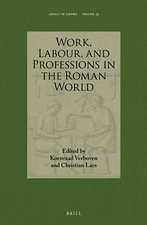 Work, Labour, and Professions in the Roman World