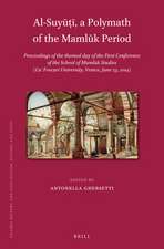 Al-Suyūṭī, a Polymath of the Mamlūk Period: Proceedings of the themed day of the First Conference of the School of Mamlūk Studies (Ca’ Foscari University, Venice, June 23, 2014)