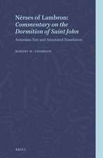 Nersēs of Lambron: <i>Commentary on the Dormition of Saint John</i>: Armenian Text and Annotated Translation