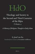 Theology and Society in the Second and Third Centuries of the Hijra. Volume 4: A History of Religious Thought in Early Islam