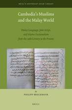 Cambodia’s Muslims and the Malay World: Malay Language, Jawi Script, and Islamic Factionalism from the 19th Century to the Present