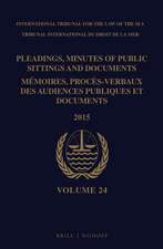 Pleadings, Minutes of Public Sittings and Documents / Mémoires, procès-verbaux des audiences publiques et documents, Volume 24 (2015)