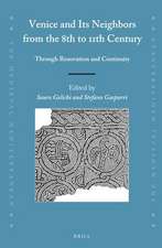 Venice and Its Neighbors from the 8th to 11th Century: Through Renovation and Continuity