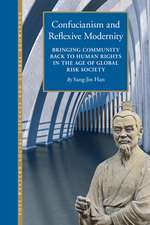 Confucianism and Reflexive Modernity: Bringing Community back to Human Rights in the Age of Global Risk Society