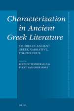 Characterization in Ancient Greek Literature: Studies in Ancient Greek Narrative, vol. 4