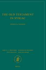 The Old Testament in Syriac according to the Peshiṭta Version, Part II Fasc. 5. Proverbs; Wisdom of Solomon; Ecclesiastes; Song of Songs: Edited on Behalf of the International Organization for the Study of the Old Testament by the Peshiṭta Institute, Leiden