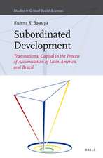 Subordinated Development: Transnational Capital in the Process of Accumulation of Latin America and Brazil