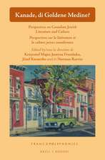 Kanade, di Goldene Medine?: Perspectives on Canadian-Jewish Literature and Culture / Perspectives sur la littérature et la culture juives canadiennes