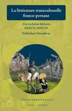 La littérature transculturelle franco-persane: Une évolution littéraire depuis les années 80