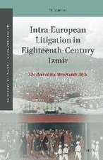 Intra-European Litigation in Eighteenth-Century Izmir: The Role of the Merchants’ Style