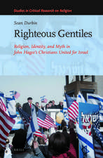 Righteous Gentiles: Religion, Identity, and Myth in John Hagee’s Christians United for Israel