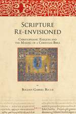 Scripture Re-envisioned: Christophanic Exegesis and the Making of a Christian Bible