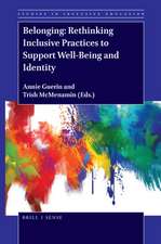 Belonging: Rethinking Inclusive Practices to Support Well-Being and Identity