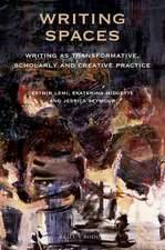 Writing Spaces: Writing as Transformative, Scholarly and Creative Practice