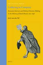 Lobbying in Company: Economic Interests and Political Decision Making in the History of Dutch Brazil, 1621–1656